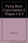 Flying Boot Copymasters 2 Stages 4  5