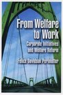 From Welfare to Work Corporate Initiatives and Welfare Reform