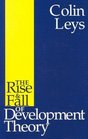 The Rise  Fall of Development Theory