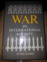 War in International Society A Study in International Sociology