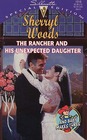 The Rancher and His Unexpected Daughter (And Baby Makes Three, Bk 4) (Silhouette Special Edition, No 1016)