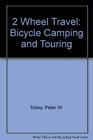 2 Wheel Travel Bicycle Camping and Touring