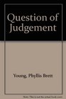 Question of Judgement