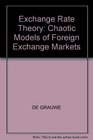 Exchange Rate Theory Chaotic Models of Foreign Exchange Markets