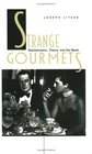 Strange Gourmets Sophistication Theory and the Novel