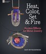 Heat Color Set  Fire Surface Effects for Metal Jewelry