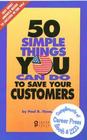 50 simple things you can do to save your customers Using the master key to career success