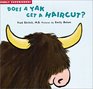 Does a Yak Get a Haircut