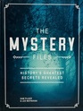 The Mystery Files History's Greatest Secrets Revealed