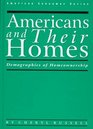 Americans and Their Homes Demographics of Homeownership