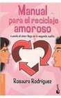 Manual para el reciclaje amoroso/ Guide for the Love Training