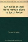 Gift Relationship: From Human Blood to Social Policy