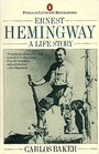 BAKER CARLOS  ERNEST HEMINGWAY A LIFE STORY