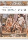 The Roman Stoics Self Responsibility and Affection