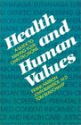 Health and Human Values: A Guide to Making your own Decisions