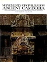 Monuments of Civilization Ancient Cambodia