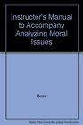 Instructor's Manual to Accompany Analyzing Moral Issues