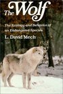 The Wolf The Ecology and Behavior of an Endangered Species