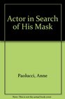 Actor in Search of His Mask