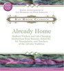 Already Home Radiant Wisdom and LifeChanging Meditations from Ramana Maharshi Sri Nisargadatta and Teachers of the Advaita Tradition