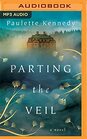 Parting the Veil A Novel
