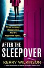 After the Sleepover A totally unputdownable and gripping psychological suspense novel