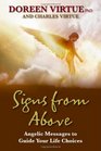 Signs from Above Angelic Messages to Guide Your Life Choices