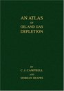 An Atlas of Oil and Gas Depletion