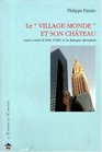 Le villagemonde et son chateau Essai contre le FMI l'OMC et la Banque mondiale