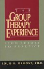 The Group Therapy Experience  From Theory To Practice