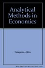 Analytical Methods in Economics