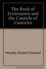 The Book of Ecclesiastes and the Canticle of Canticles