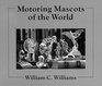 Motoring Mascots of the World