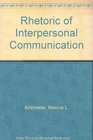 Rhetoric of Interpersonal Communication
