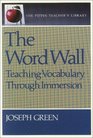 The Word Wall Teaching Vocabulary through Immersion