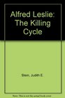 Alfred Leslie The Killing Cycle