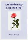Aromatherapy Step by Step