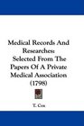 Medical Records And Researches Selected From The Papers Of A Private Medical Association