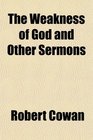 The Weakness of God and Other Sermons