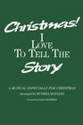Christmas I Love to Tell the Story