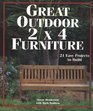 Great Outdoor 2 X 4 Furniture: 21 Easy Projects To Build