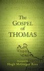 The Gospel of Thomas Newly Presented to Bring Out the Meaning With Introductions Paraphrases and Notes