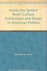 Inside the System Brief Culture Institutions and Power in American Politics