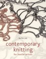 Contemporary Knitting For Textile Artists