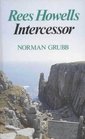 Rees Howells: Intercessor