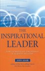 The Inspirational Leaders How to Motivate Encourage  Achieve Success