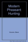 Modern Pheasant Hunting