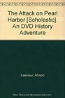The Attack on Pearl Harbor  An DVD History Adventure