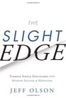 The Slight Edge Turning Simple Disciplines into Massive Success and Happiness