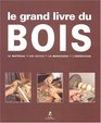 Le Grand Livre du bois